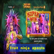 fruit ninja aposta 1 real